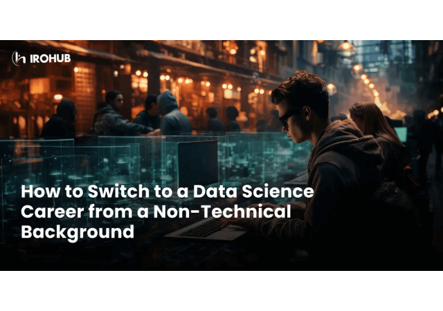 How to Switch to a Data Science Career from a Non-Technical Background